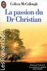 Couverture du livre intitulé "La passion du Docteur Christian (A creed for the third millenium)"